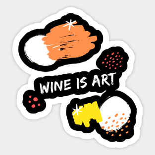 Wine Is Art Shirt Sticker